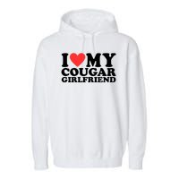 I Love My Cougar Girlfriend Funny Garment-Dyed Fleece Hoodie