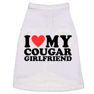 I Love My Cougar Girlfriend Funny Doggie Tank