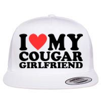 I Love My Cougar Girlfriend Funny Flat Bill Trucker Hat