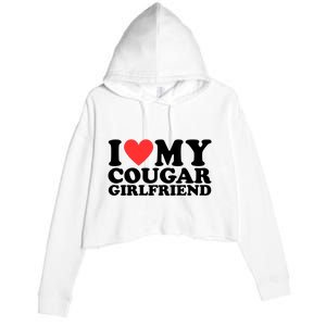 I Love My Cougar Girlfriend Funny Crop Fleece Hoodie