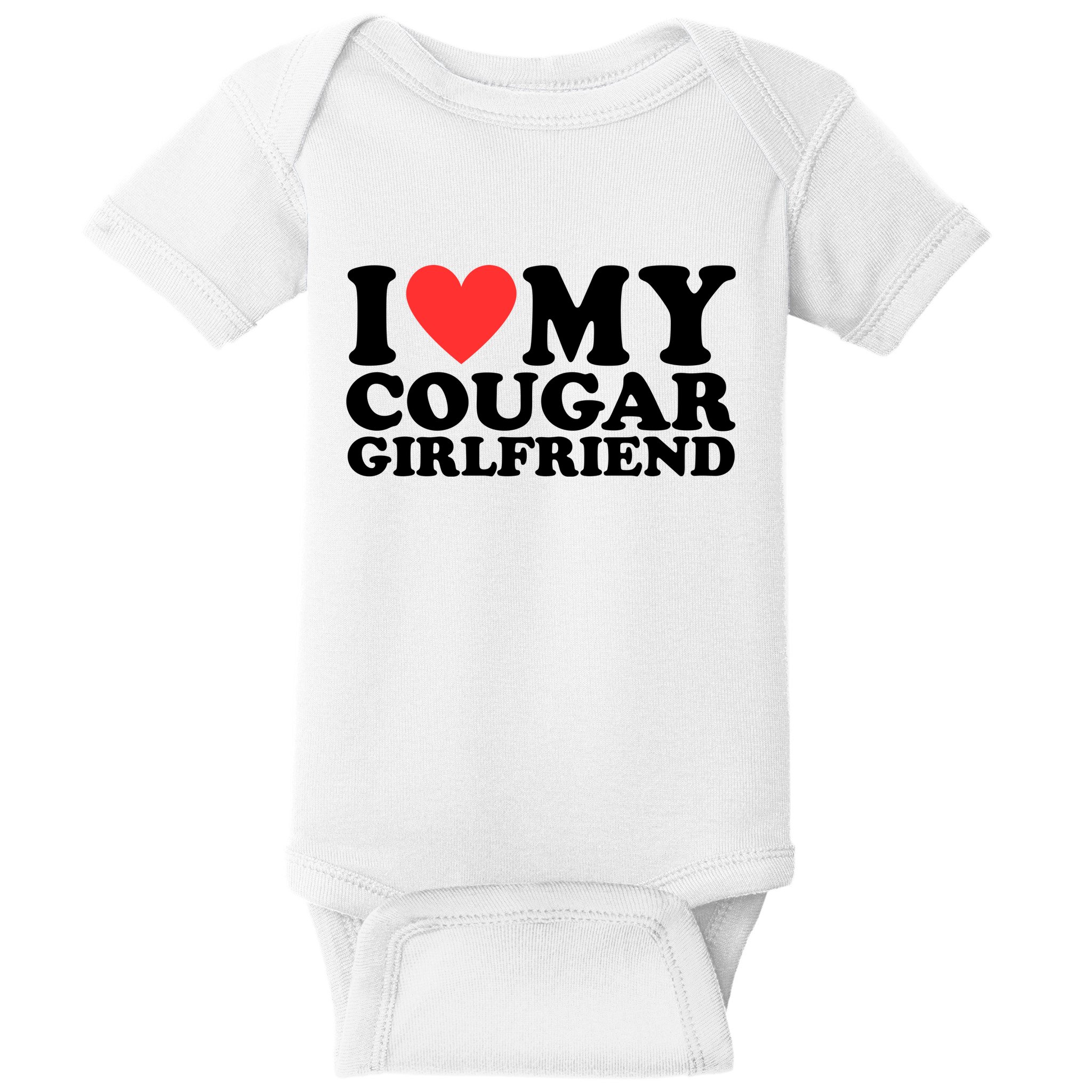 I Love My Cougar Girlfriend Funny Baby Bodysuit