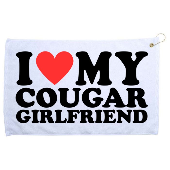 I Love My Cougar Girlfriend Funny Grommeted Golf Towel