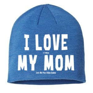 I Love My Mom Funny Sarcastic Video Games Gift Sustainable Beanie