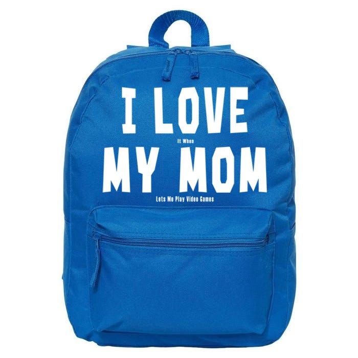 I Love My Mom Funny Sarcastic Video Games Gift 16 in Basic Backpack