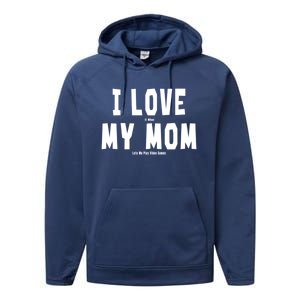 I Love My Mom Funny Sarcastic Video Games Gift Performance Fleece Hoodie