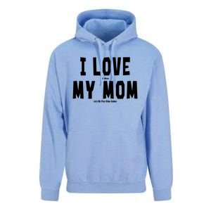 I Love My Mom Funny Sarcastic Video Games Gift Unisex Surf Hoodie