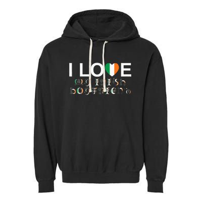 I Love My Irish Boyfriend Ireland Flag Relationship Gift Garment-Dyed Fleece Hoodie