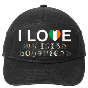 I Love My Irish Boyfriend Ireland Flag Relationship Gift 7-Panel Snapback Hat