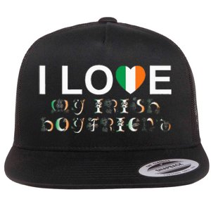 I Love My Irish Boyfriend Ireland Flag Relationship Gift Flat Bill Trucker Hat