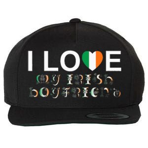 I Love My Irish Boyfriend Ireland Flag Relationship Gift Wool Snapback Cap