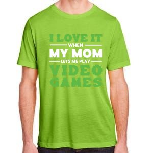 I Love My Mom Funny Video Games For Gamer N Gift Adult ChromaSoft Performance T-Shirt