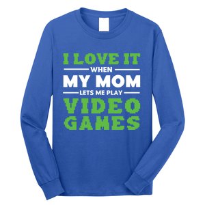 I Love My Mom Funny Video Games For Gamer N Gift Long Sleeve Shirt