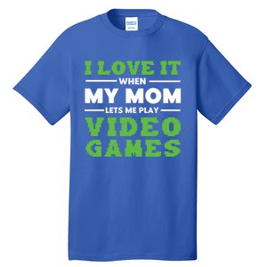 I Love My Mom Funny Video Games For Gamer N Gift Tall T-Shirt