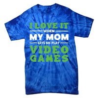 I Love My Mom Funny Video Games For Gamer N Gift Tie-Dye T-Shirt