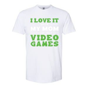 I Love My Mom Funny Video Games For Gamer N Gift Softstyle CVC T-Shirt