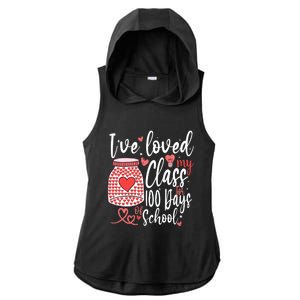 I've Loved My Class For 100 Days Of School Teacher Valentine Meaningful Gift Ladies PosiCharge Tri-Blend Wicking Draft Hoodie Tank