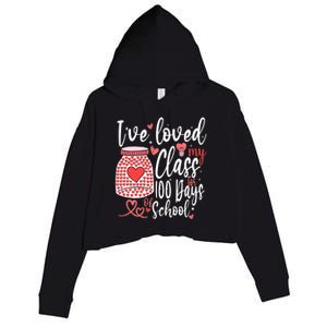 I've Loved My Class For 100 Days Of School Teacher Valentine Meaningful Gift Crop Fleece Hoodie