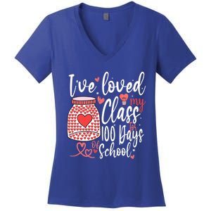 I've Loved My Class For 100 Days Of School Teacher Valentine Meaningful Gift Women's V-Neck T-Shirt