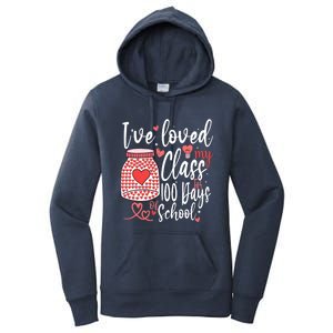 I've Loved My Class For 100 Days Of School Teacher Valentine Meaningful Gift Women's Pullover Hoodie