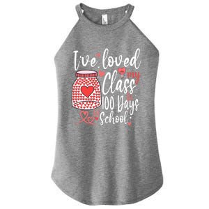 I've Loved My Class For 100 Days Of School Teacher Valentine Meaningful Gift Women's Perfect Tri Rocker Tank