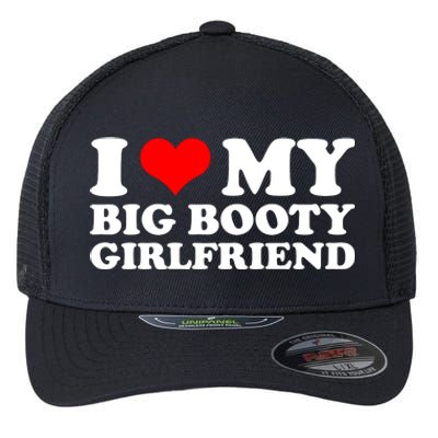 I Love My Big Booty Girlfriend | Gift For Boyfriend Birthday Anniversary Gift I Flexfit Unipanel Trucker Cap