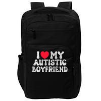 I Love My Autistic Boyfriend I Heart My Bf Girlfriend Impact Tech Backpack