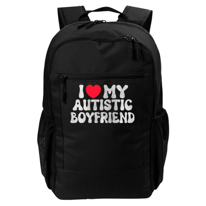 I Love My Autistic Boyfriend I Heart My Bf Girlfriend Daily Commute Backpack