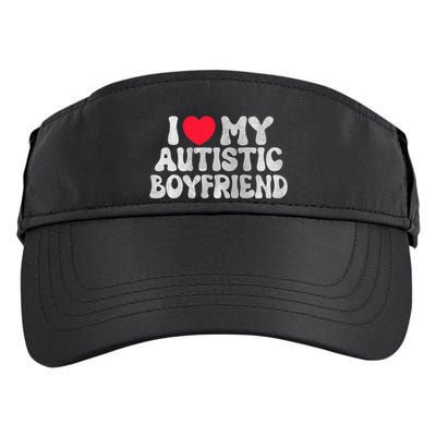 I Love My Autistic Boyfriend I Heart My Bf Girlfriend Adult Drive Performance Visor