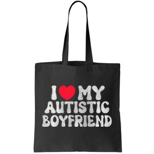 I Love My Autistic Boyfriend I Heart My Bf Girlfriend Tote Bag