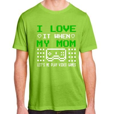 I Love My Mom Gamer N Video Games MotherS Day Gift Adult ChromaSoft Performance T-Shirt