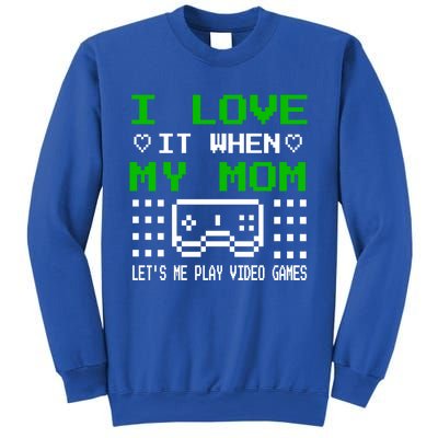 I Love My Mom Gamer N Video Games MotherS Day Gift Sweatshirt