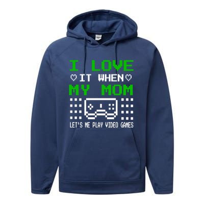 I Love My Mom Gamer N Video Games MotherS Day Gift Performance Fleece Hoodie