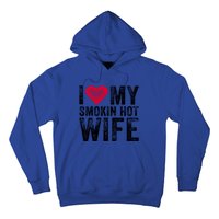 I Love My Smokin Hot Wife Red Heart Love Funny Vintage Retro Gift Hoodie