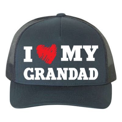 I Love My Grandad Favorite Family Member Valentines Gift Yupoong Adult 5-Panel Trucker Hat