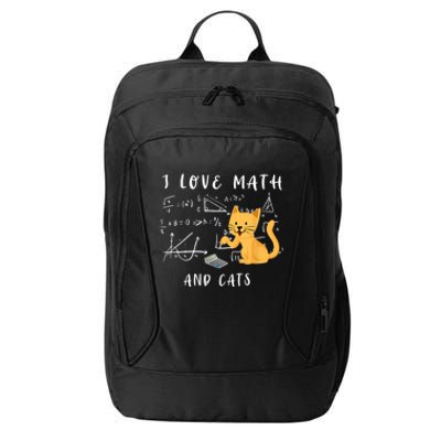 I Love Math And Cats Math Student Mathematician Math Teacher City Backpack