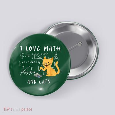 I Love Math And Cats Math Student Mathematician Math Teacher Button