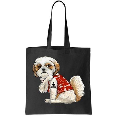 I Love Mom Tattoo Shih Tzu Mom Funny MotherS Day Gift Tote Bag