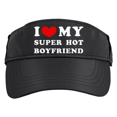 I Love My Super Hot Boyfriend I Heart My Boyfriend Adult Drive Performance Visor