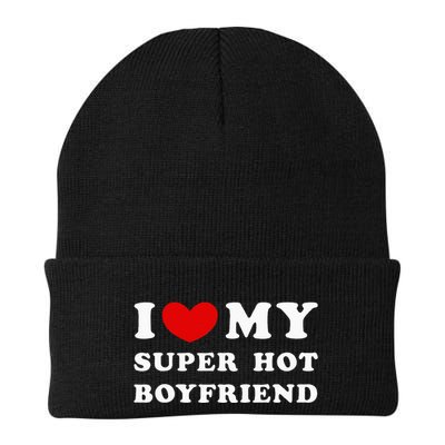 I Love My Super Hot Boyfriend I Heart My Boyfriend Beanie