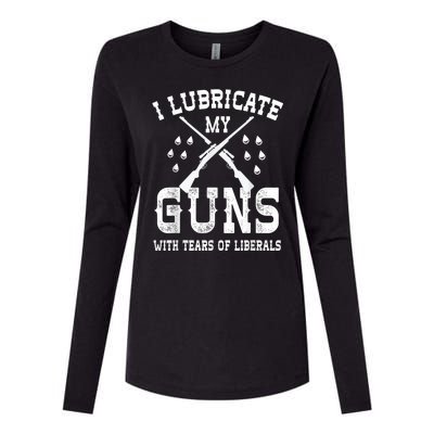 I Lubricate My Guns With Tears Of Liberals Womens Cotton Relaxed Long Sleeve T-Shirt