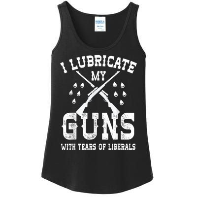 I Lubricate My Guns With Tears Of Liberals Ladies Essential Tank