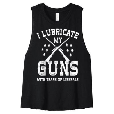 I Lubricate My Guns With Tears Of Liberals Women's Racerback Cropped Tank