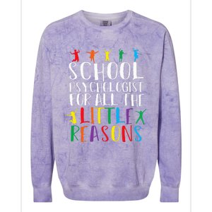 I Love My Job For All The Little Reasons School Psychologist Colorblast Crewneck Sweatshirt