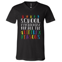 I Love My Job For All The Little Reasons School Psychologist V-Neck T-Shirt