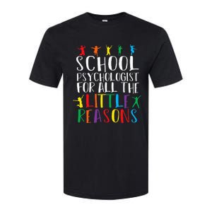 I Love My Job For All The Little Reasons School Psychologist Softstyle CVC T-Shirt