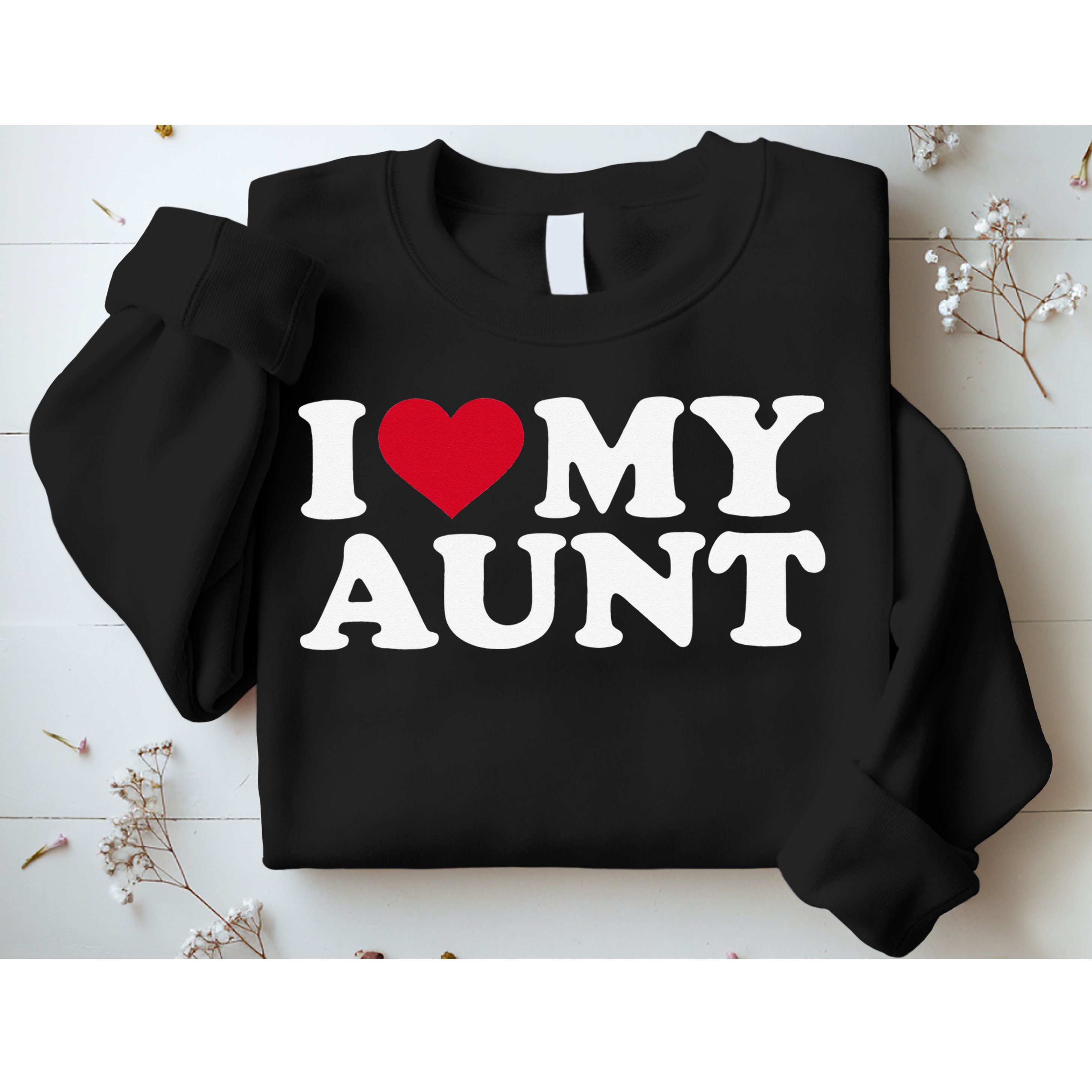 I love my aunt Sweatshirt