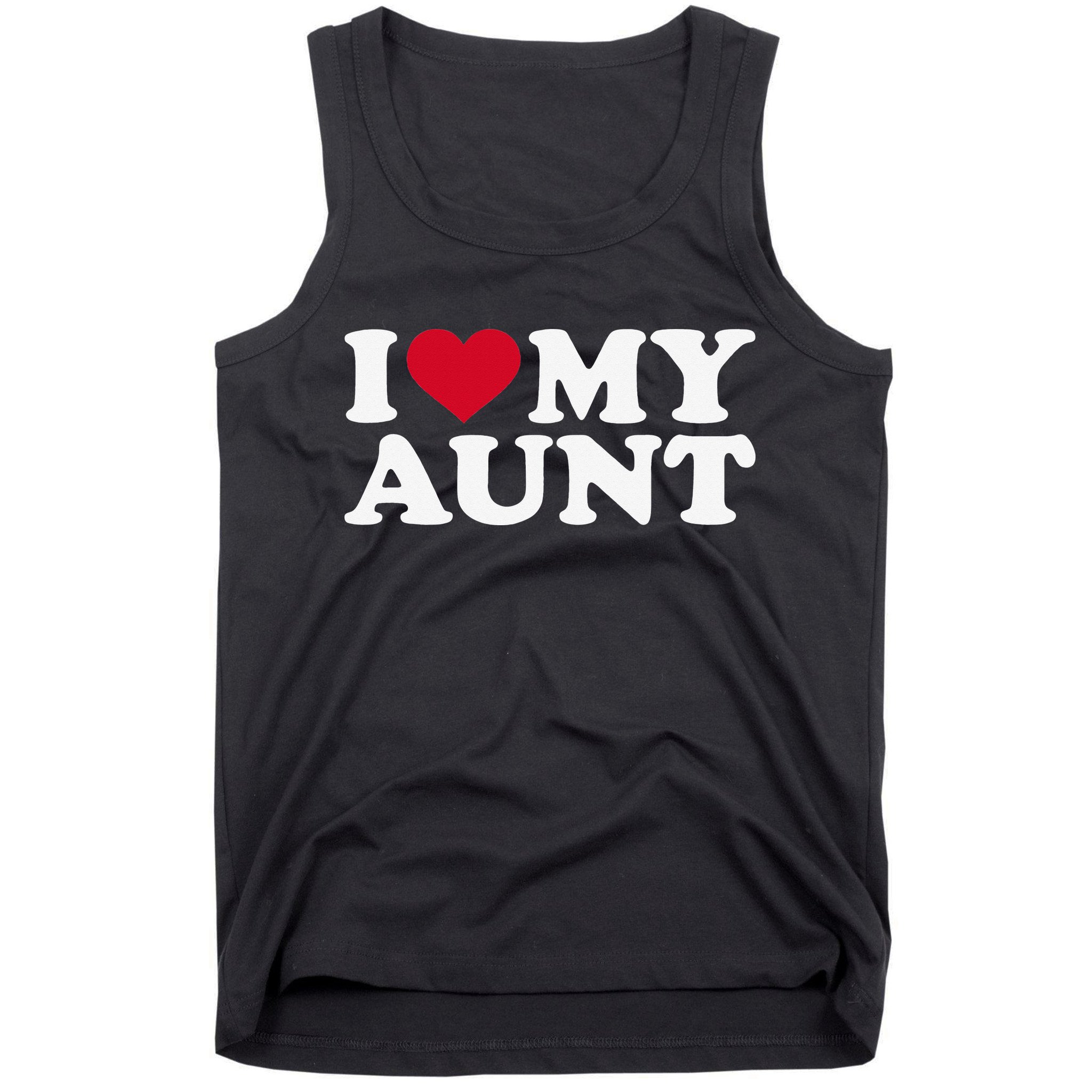 I love my aunt Tank Top