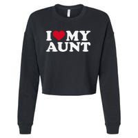 I love my aunt Cropped Pullover Crew