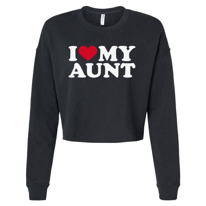 I love my aunt Cropped Pullover Crew