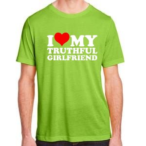 I Love My Truthful Friend Cool Gift Adult ChromaSoft Performance T-Shirt